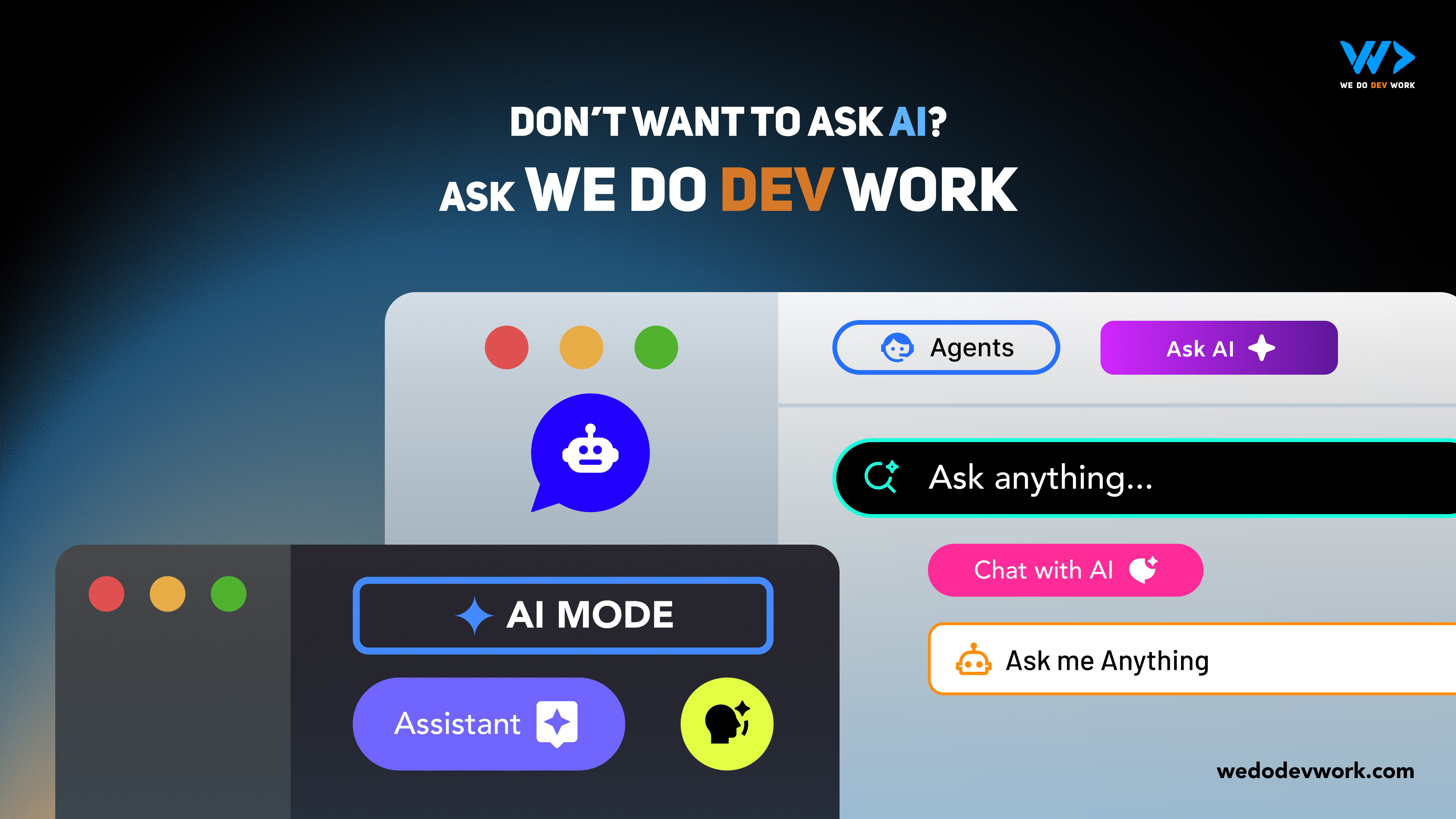Don’t want to ask AI? Ask We Do Dev Work