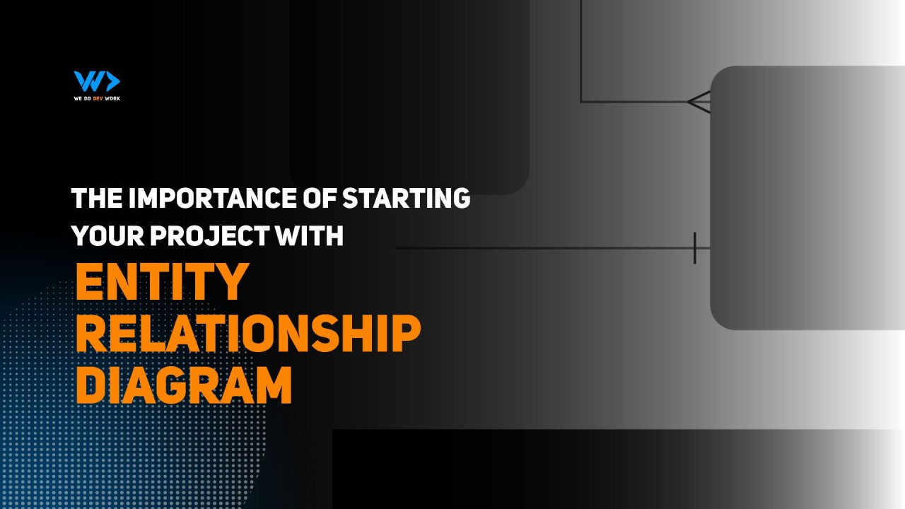 The Importance of Starting Your Project with an ERD (Entity-Relationship Diagram)