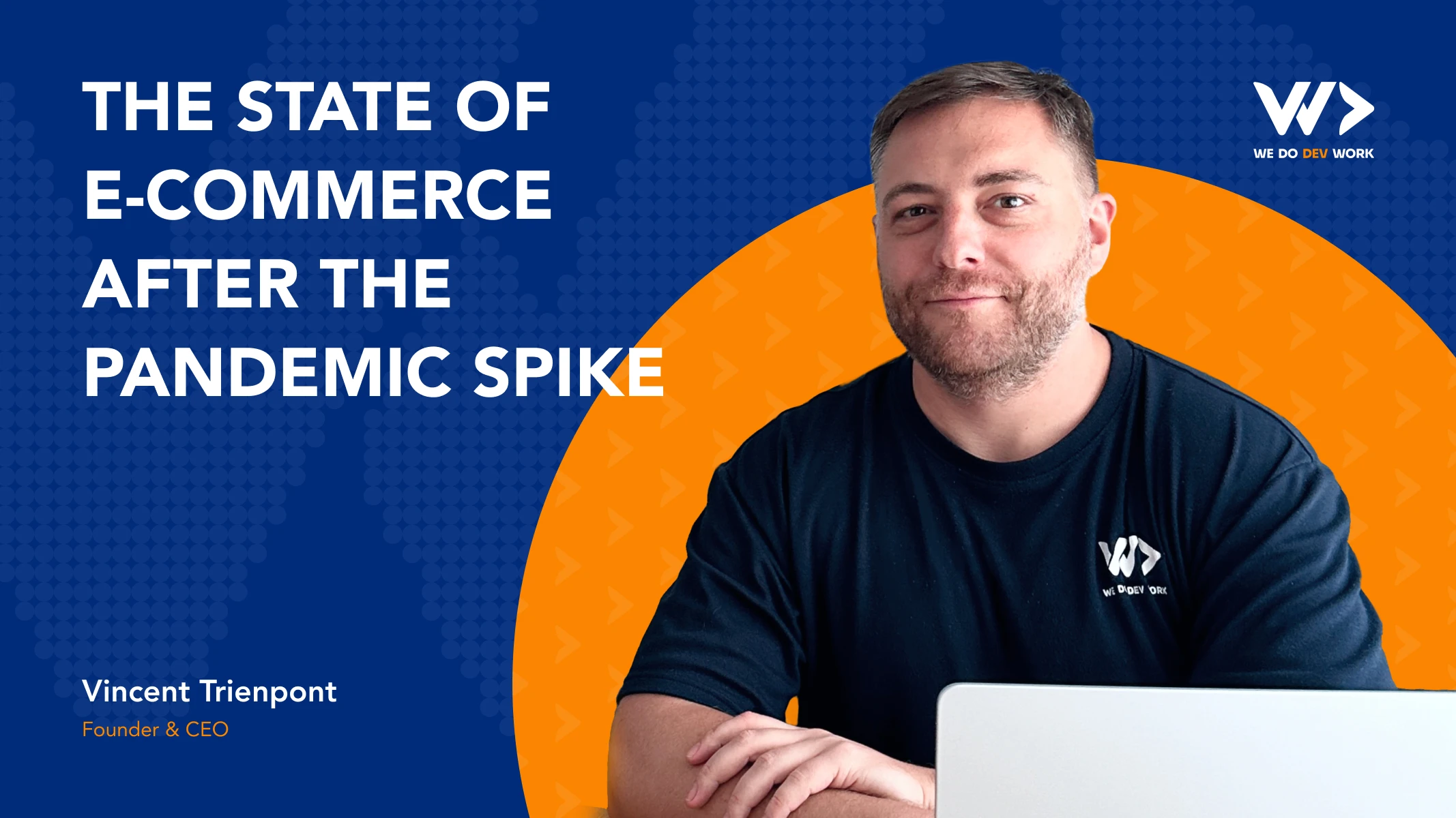 CEO insight: The state of e-commerce after the pandemic spike