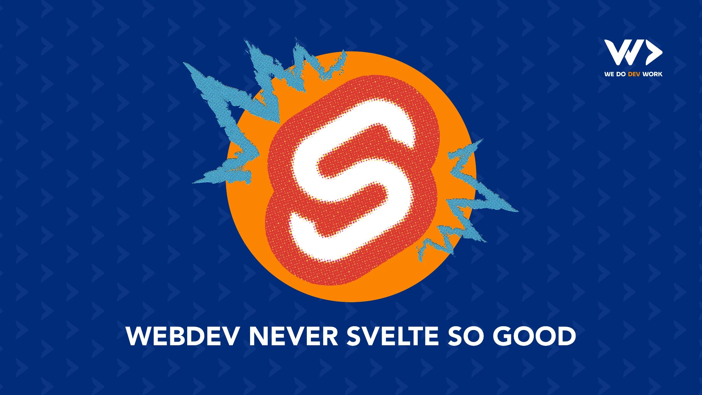 Webdev never svelte so good: เมื่อการพัฒนาเว็บลงตัวกว่าที่เคย