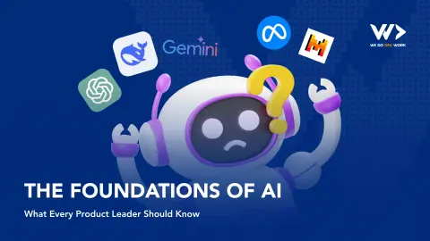 พื้นฐานของ AI: สิ่งที่ผู้นำผลิตภัณฑ์ทุกคนควรรู้
